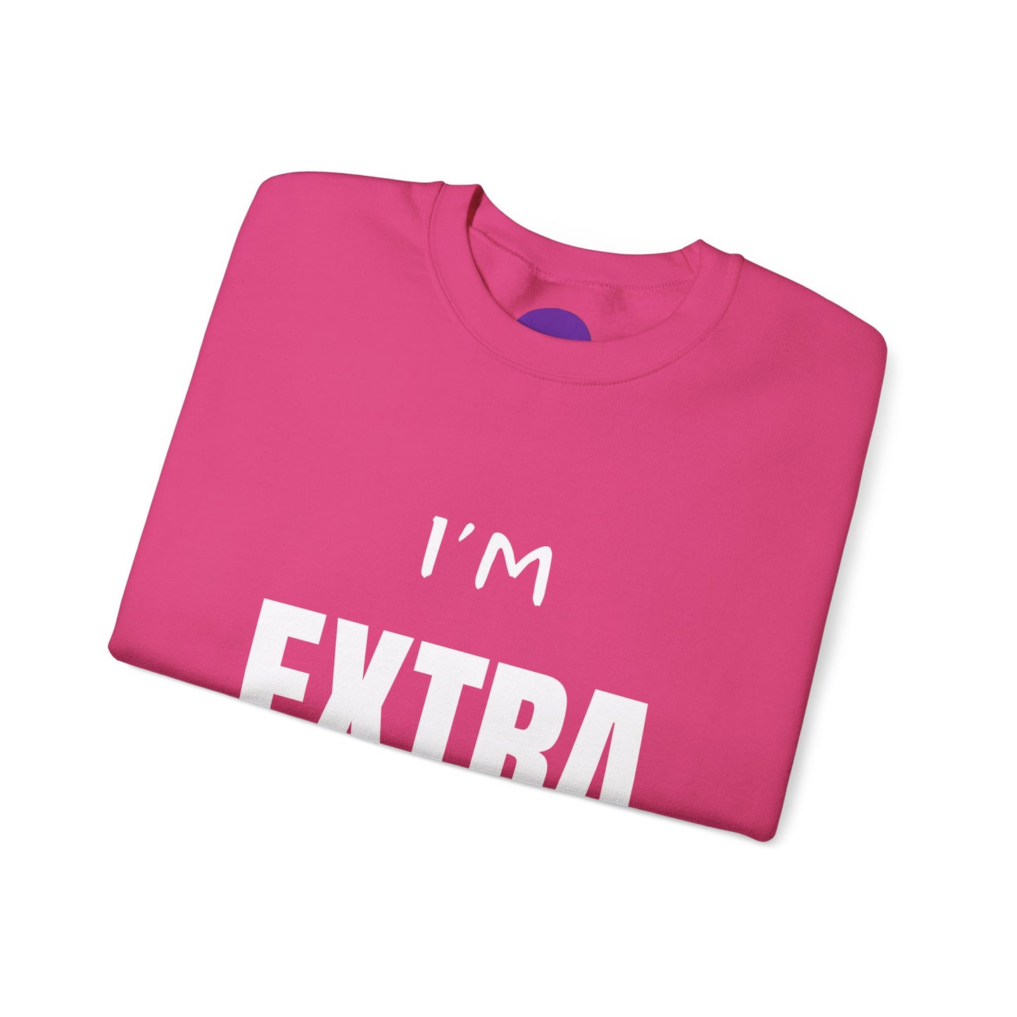 I'm Extra: Unisex Heavy Blend™ Crewneck Sweatshirt