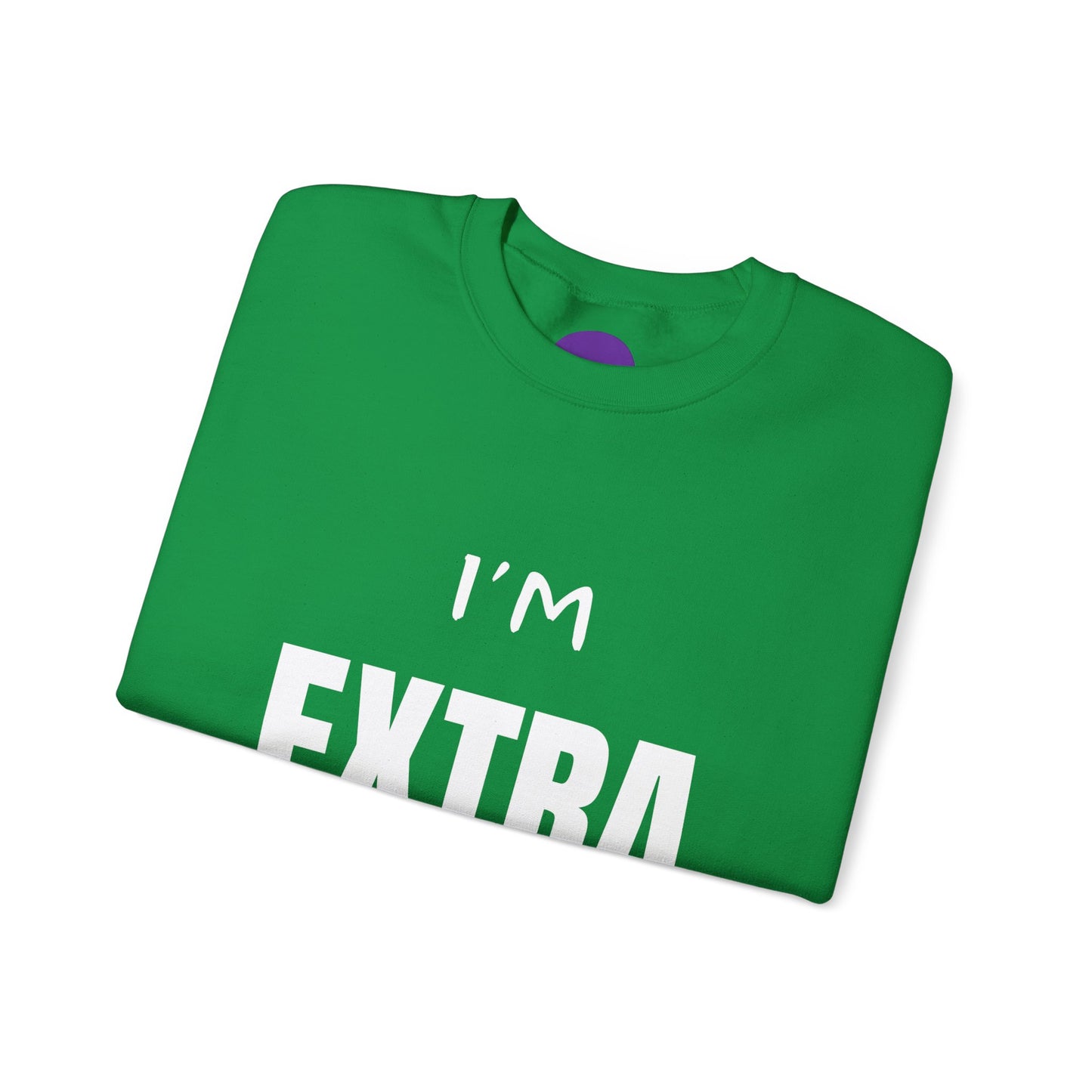 I'm Extra: Unisex Heavy Blend™ Crewneck Sweatshirt