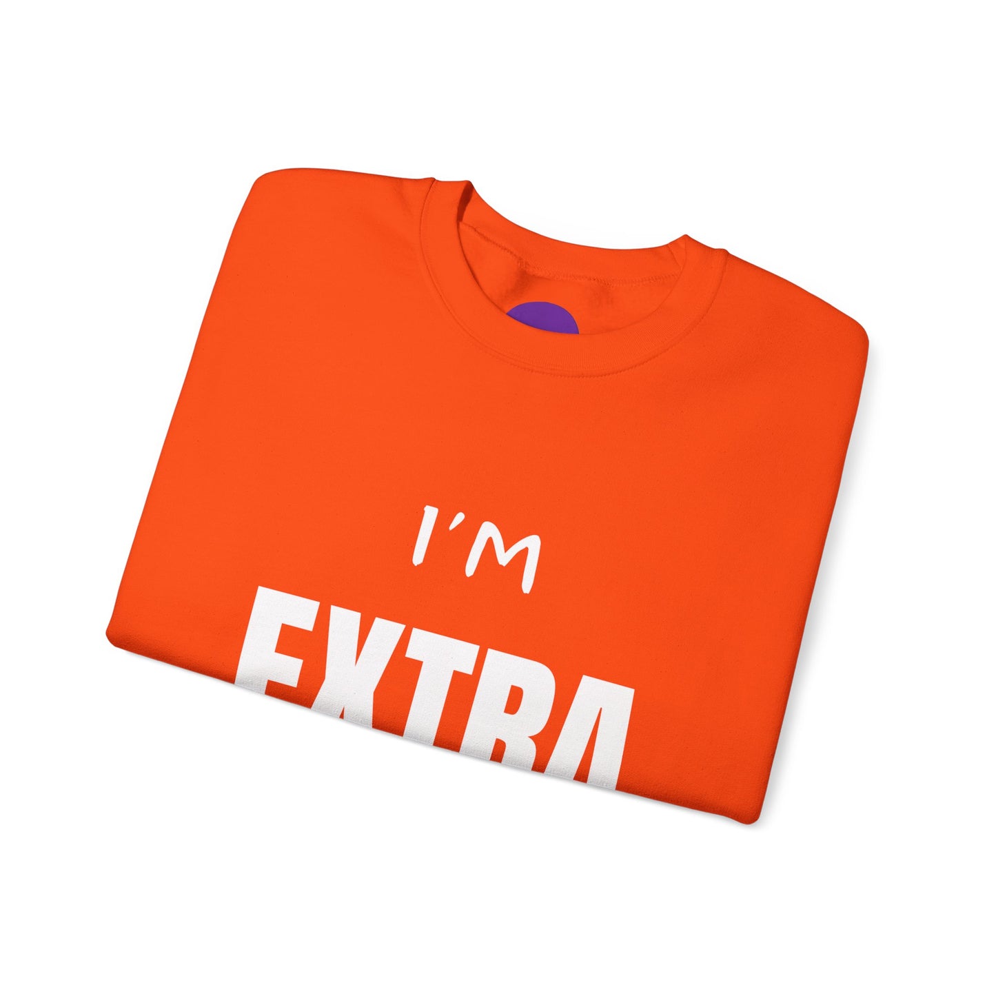 I'm Extra: Unisex Heavy Blend™ Crewneck Sweatshirt