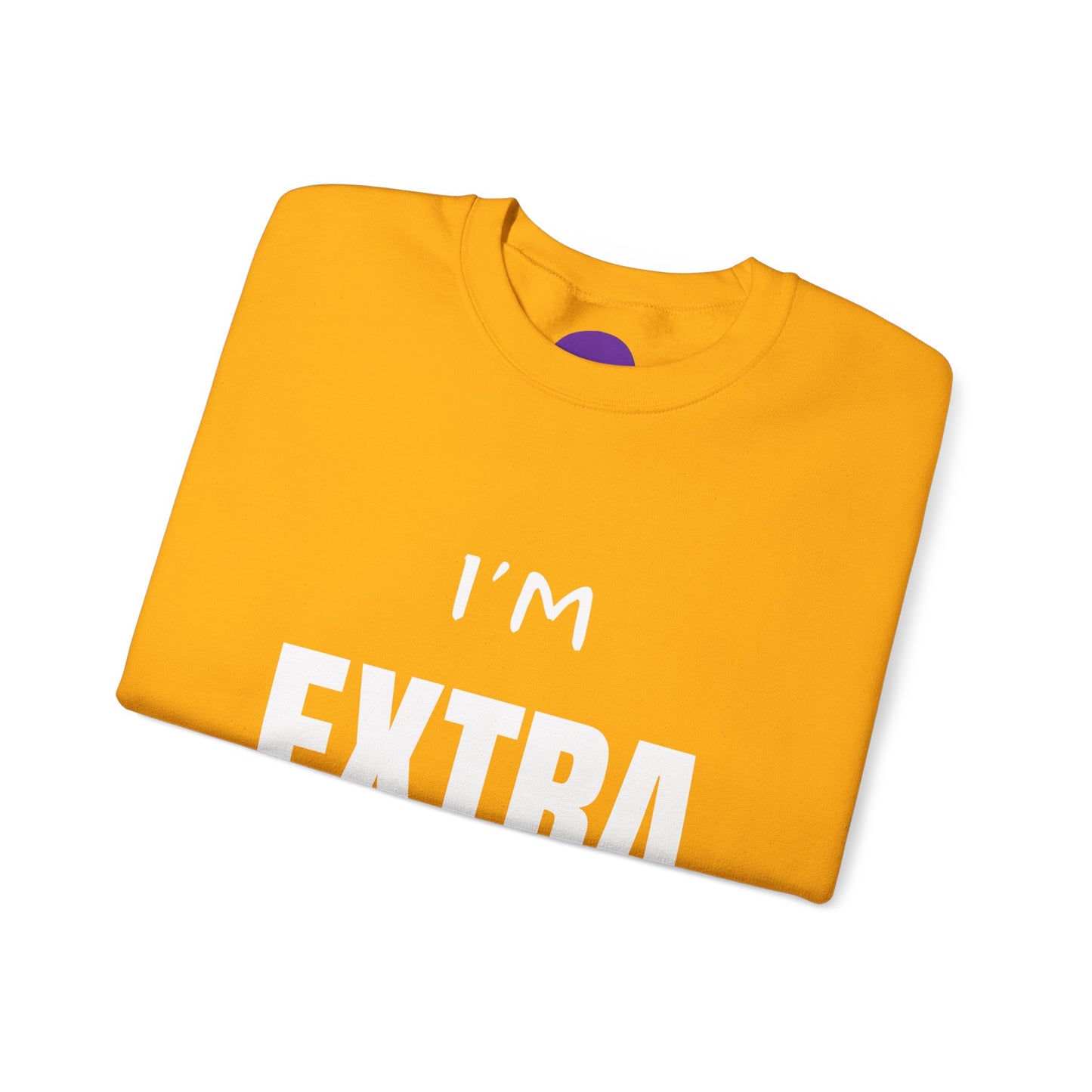 I'm Extra: Unisex Heavy Blend™ Crewneck Sweatshirt