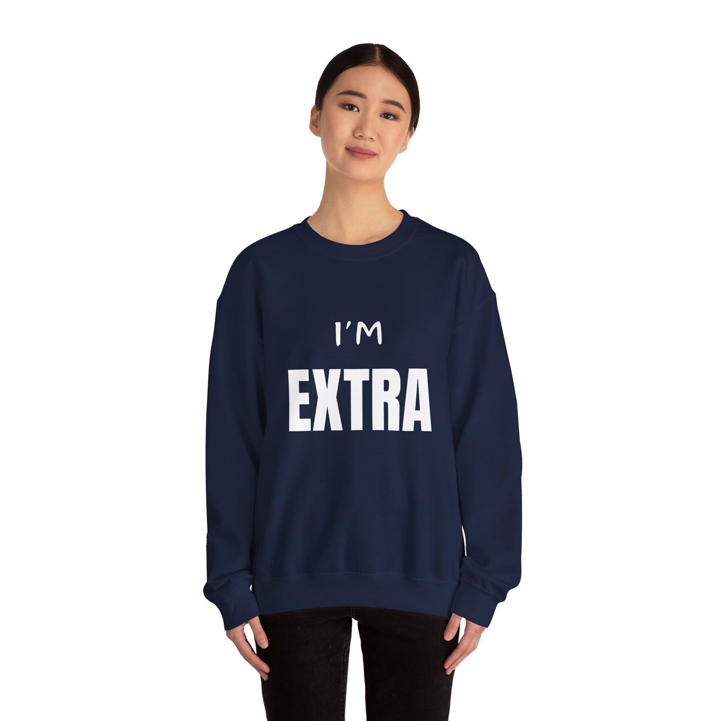I'm Extra: Unisex Heavy Blend™ Crewneck Sweatshirt