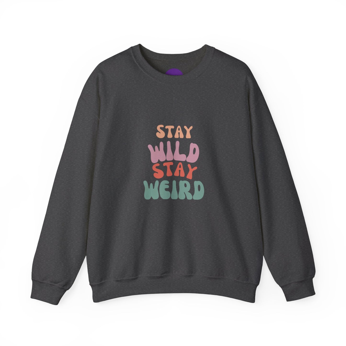 STAY WILD STAY WEIRD! Unisex Heavy Blend™ Crewneck Sweatshirt