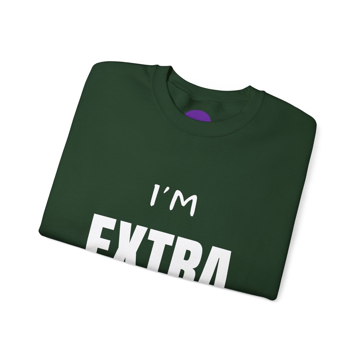 I'm Extra: Unisex Heavy Blend™ Crewneck Sweatshirt