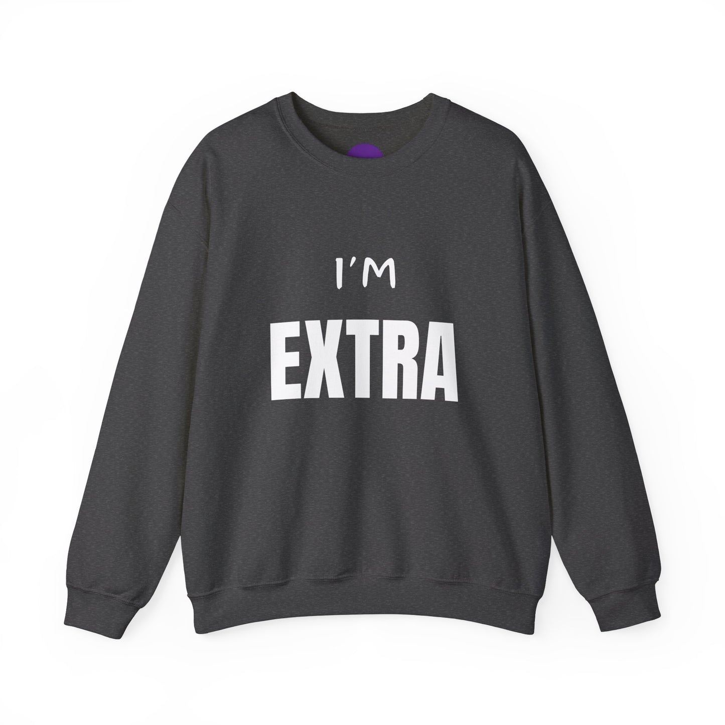 I'm Extra: Unisex Heavy Blend™ Crewneck Sweatshirt
