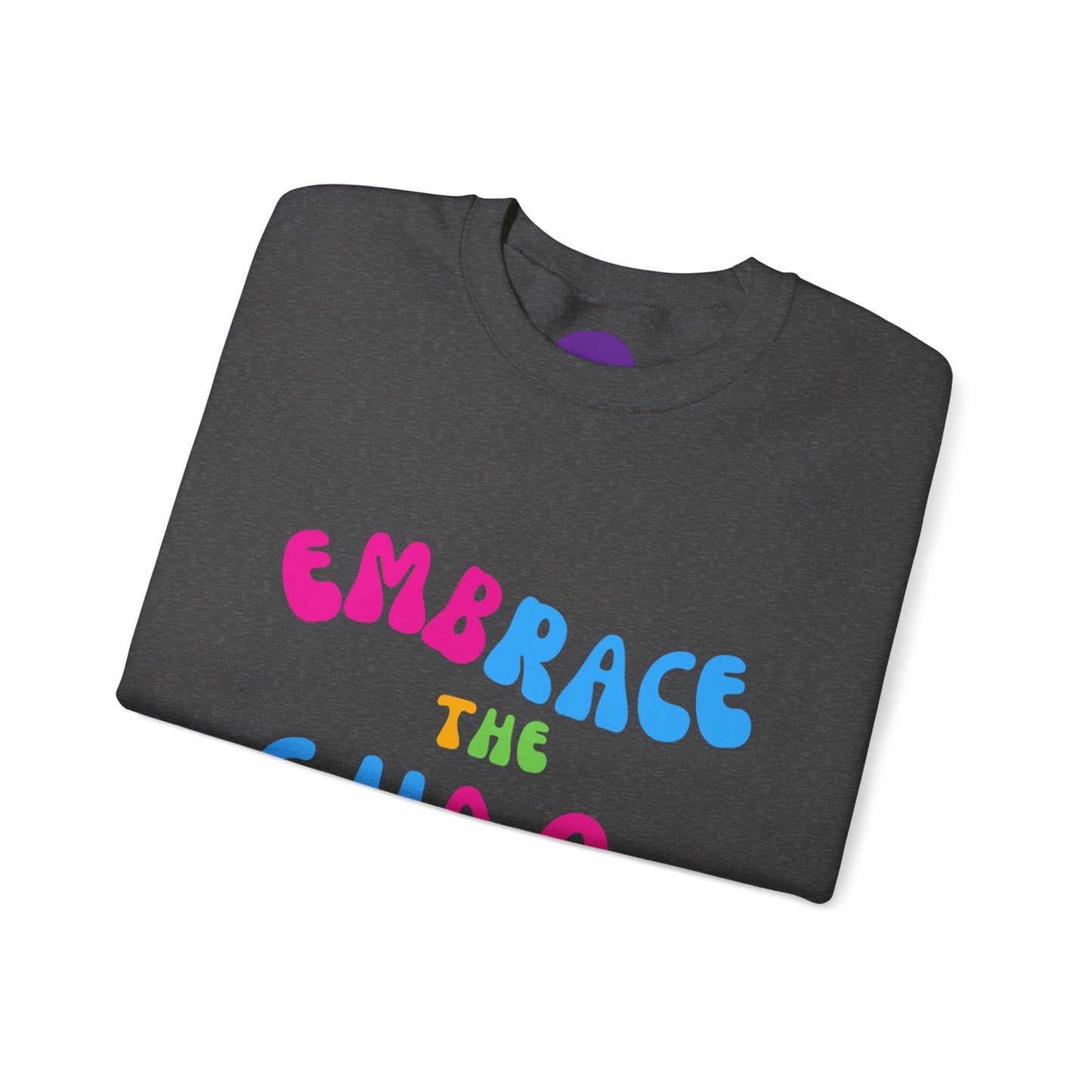 EMBRACE THE CHAOS! Unisex Heavy Blend™ Crewneck Sweatshirt