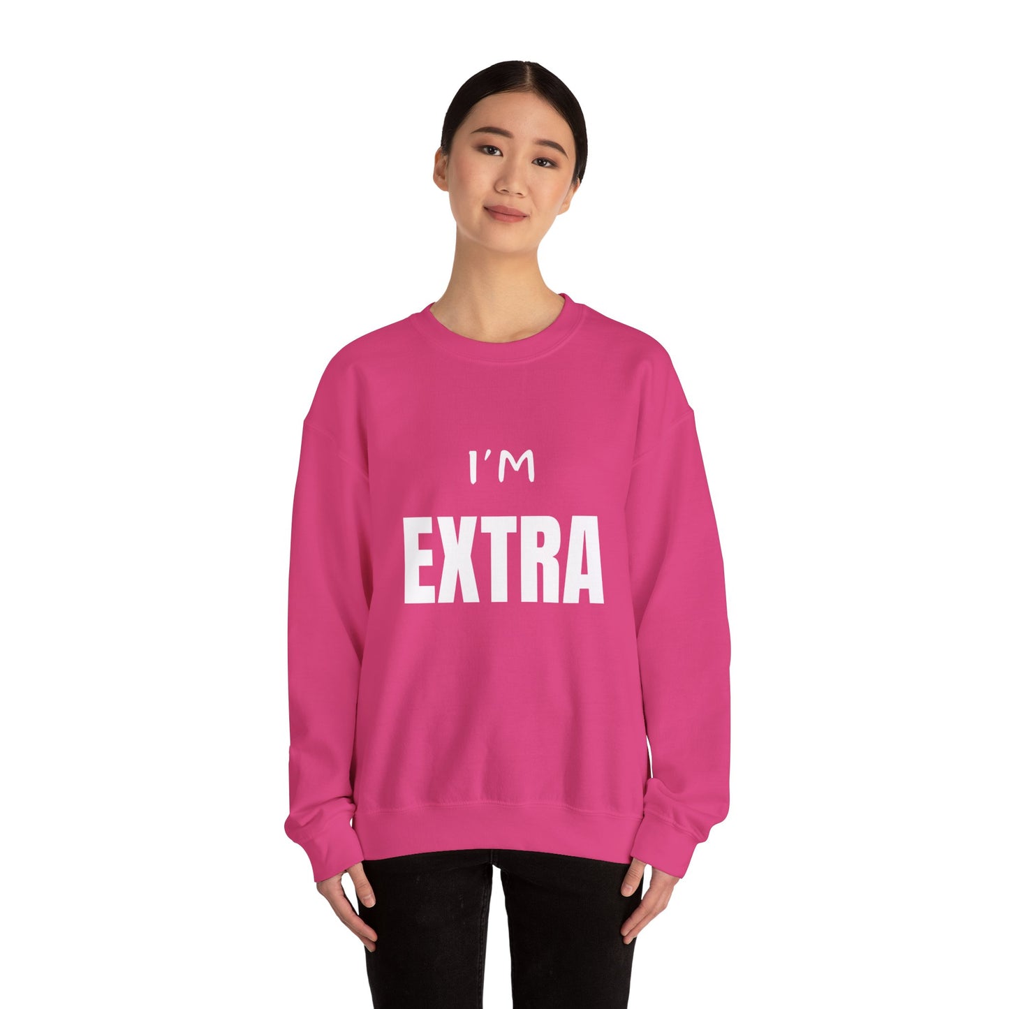 I'm Extra:  Unisex Heavy Blend™ Crewneck Sweatshirt