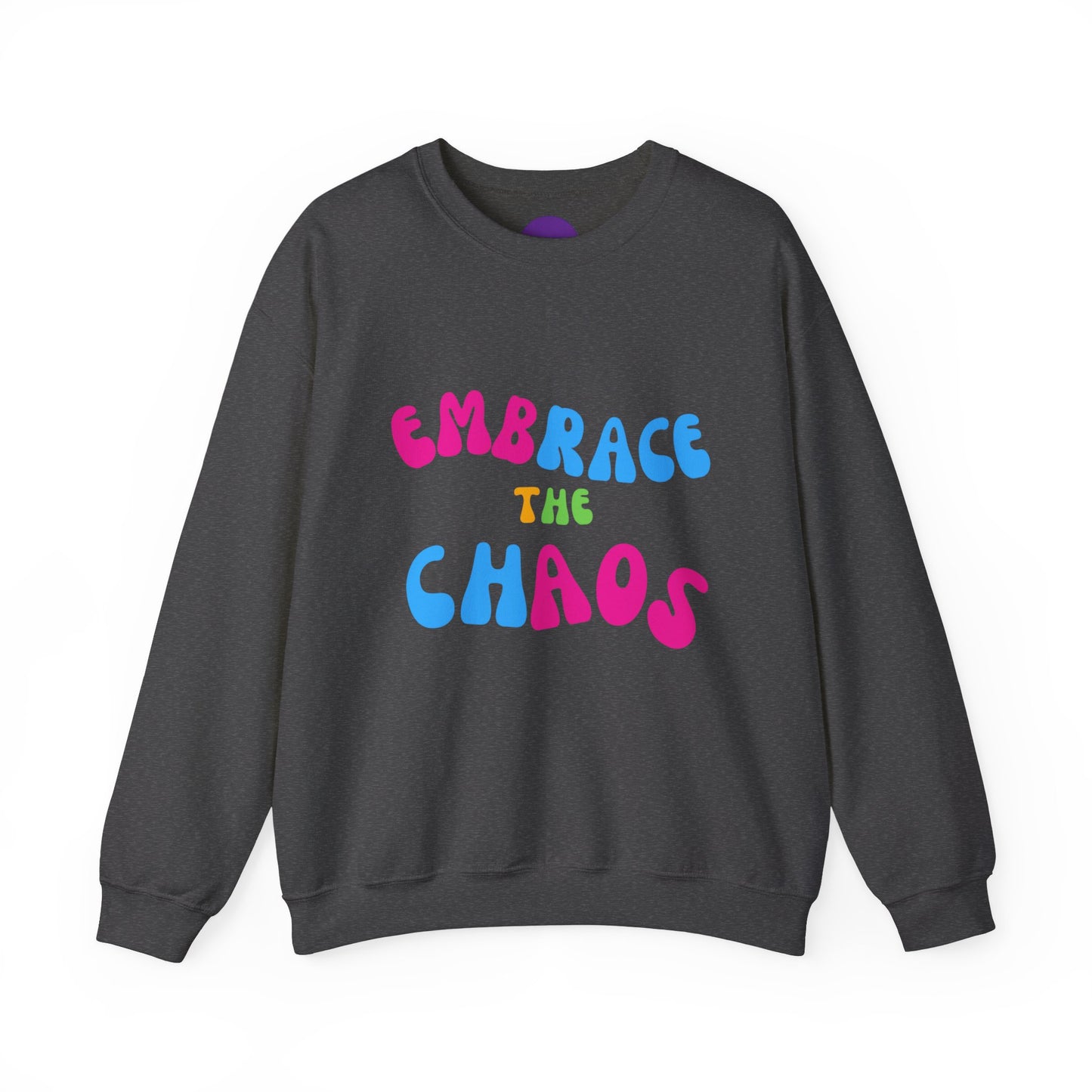 EMBRACE THE CHAOS!  Unisex Heavy Blend™ Crewneck Sweatshirt