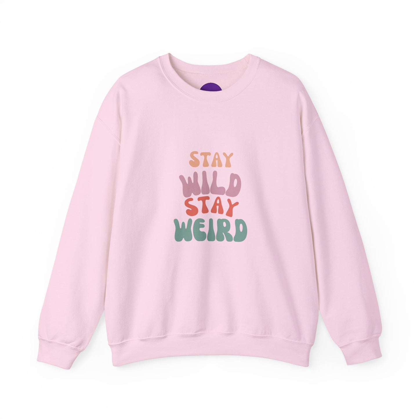 STAY WILD STAY WEIRD!  Unisex Heavy Blend™ Crewneck Sweatshirt