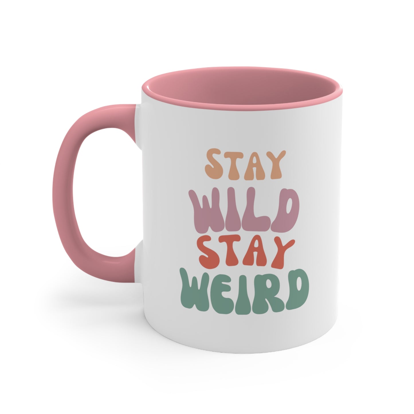 Stay Wild Stay Weird: Accent Coffee Mug, 11oz