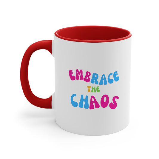 Embrace the Chaos: Accent Coffee Mug, 11oz