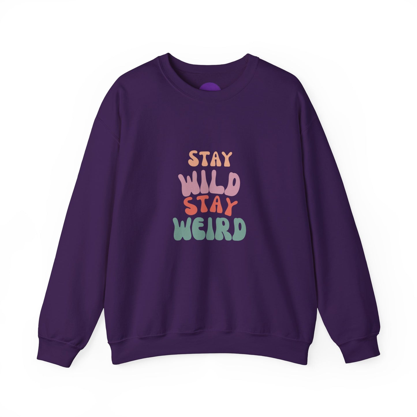 STAY WILD STAY WEIRD!  Unisex Heavy Blend™ Crewneck Sweatshirt