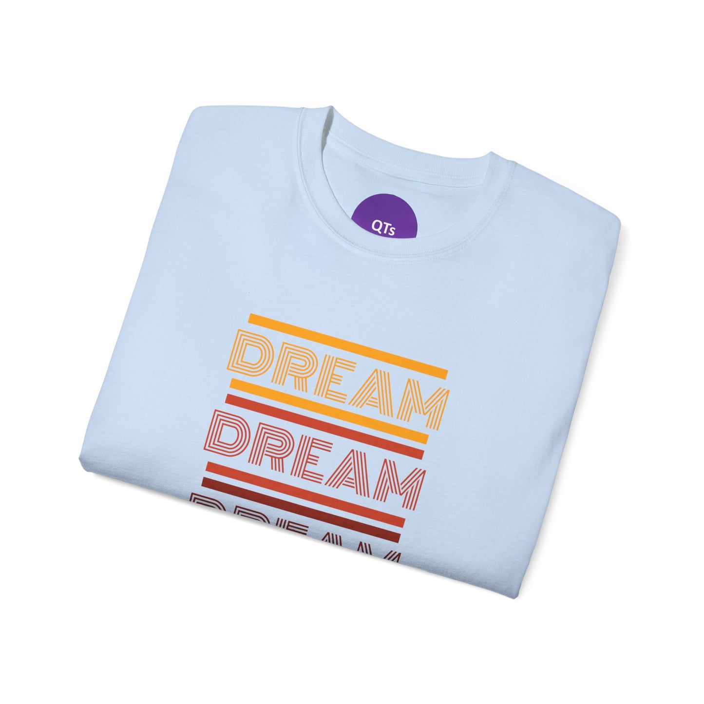 DREAM: Unisex Ultra Cotton Tee