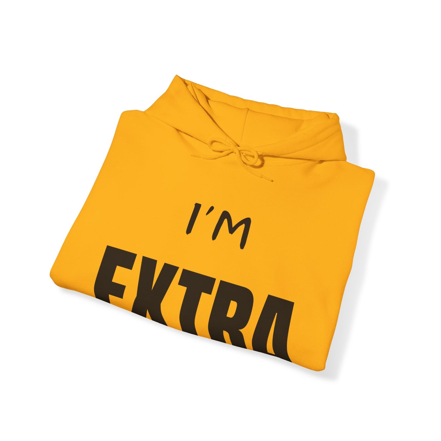 I'm EXTRA Black Text: Unisex Heavy Blend™ Hooded Sweatshirt