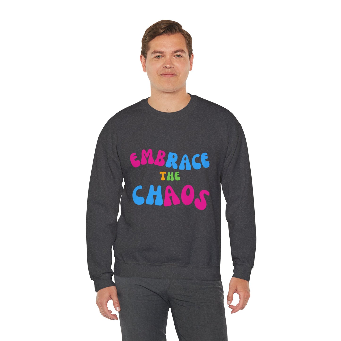 EMBRACE THE CHAOS!  Unisex Heavy Blend™ Crewneck Sweatshirt