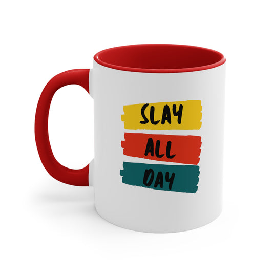 Slay All Day: Accent Coffee Mug, 11oz
