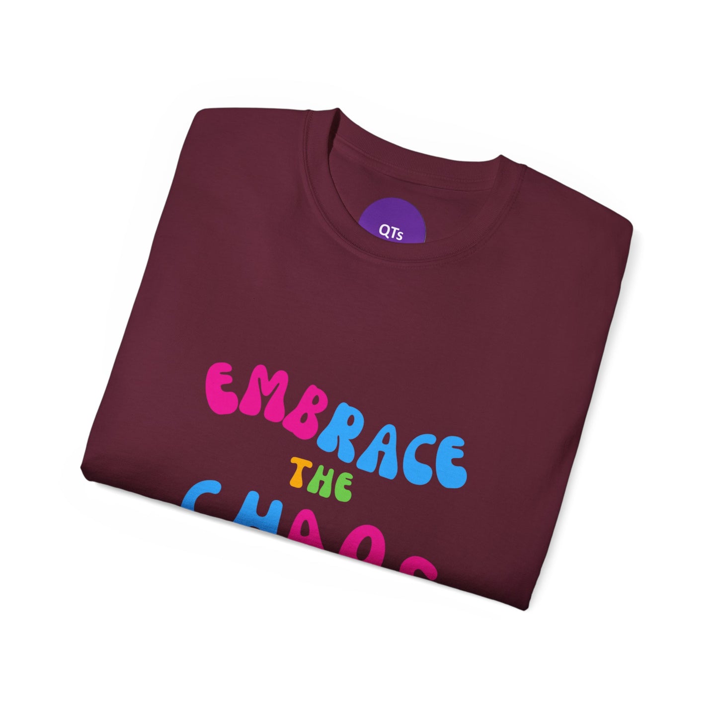 EMBRACE THE CHAOS: Unisex Ultra Cotton Tee