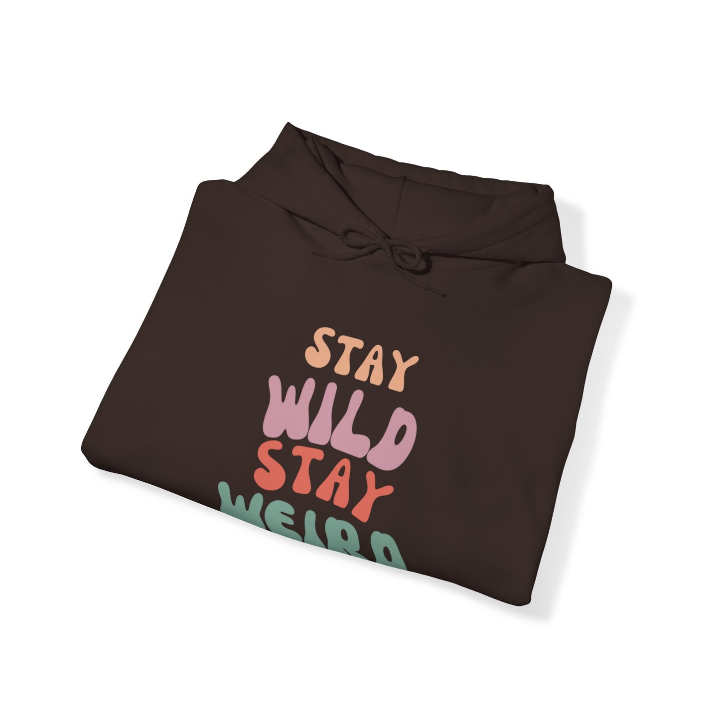STAY WILD STAY WEIRD! Unisex Heavy Blend™ Hooded Sweatshirt
