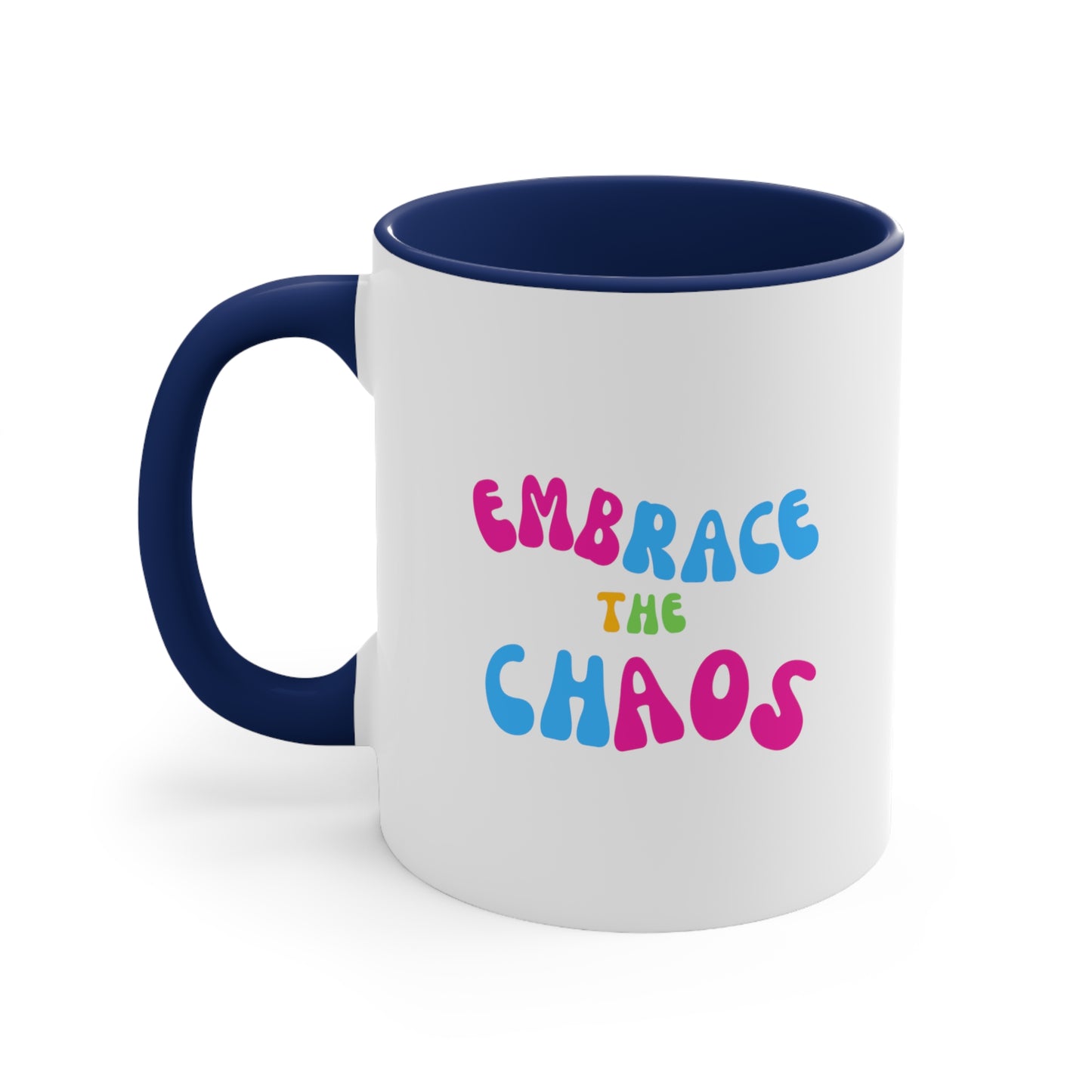 Embrace the Chaos: Accent Coffee Mug, 11oz