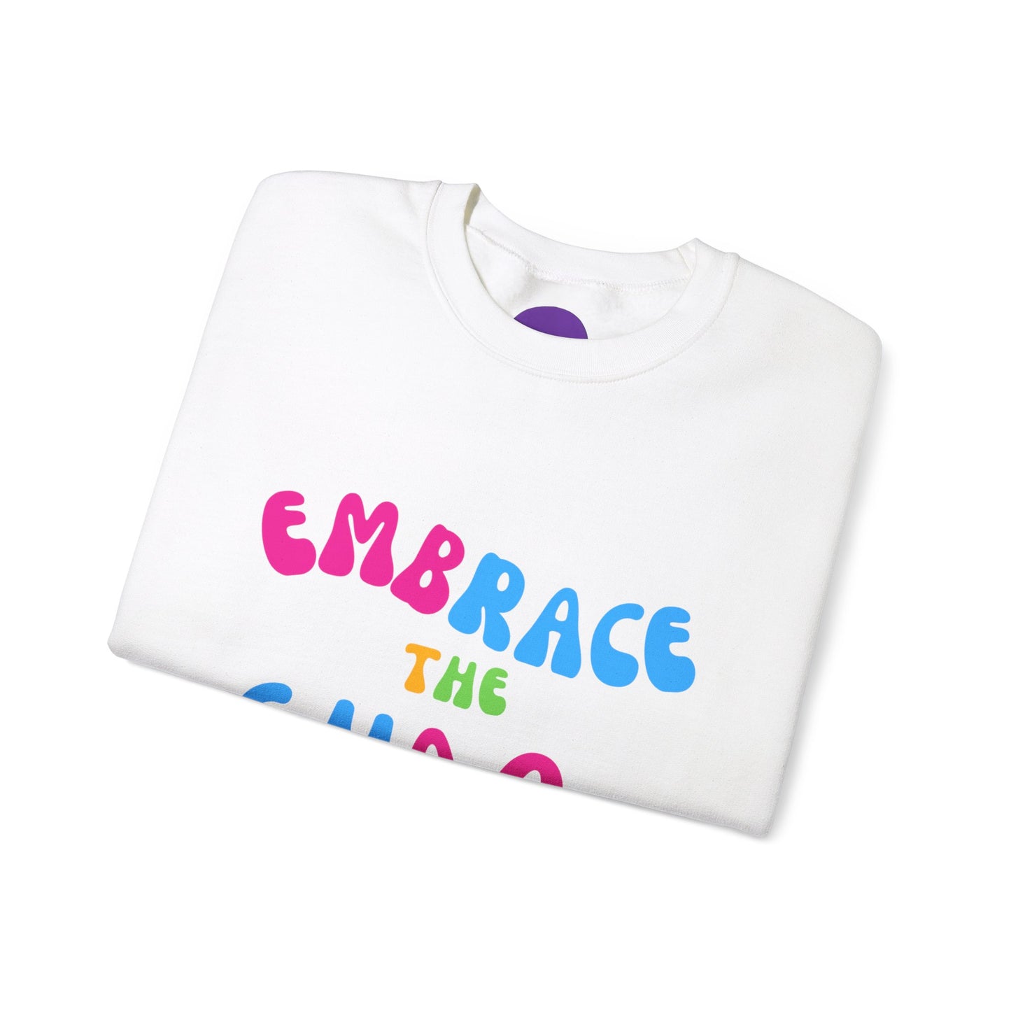 EMBRACE THE CHAOS!  Unisex Heavy Blend™ Crewneck Sweatshirt