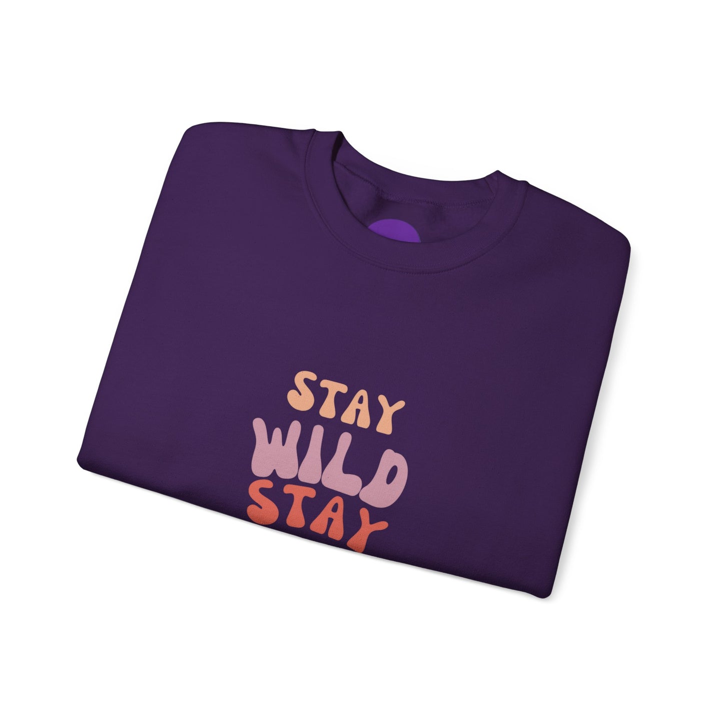 STAY WILD STAY WEIRD!  Unisex Heavy Blend™ Crewneck Sweatshirt