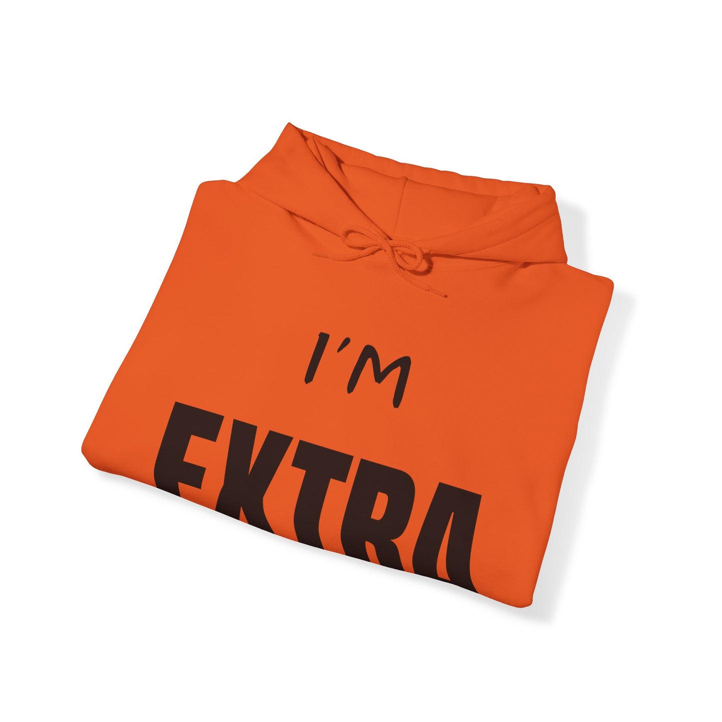 I'm EXTRA Black Text: Unisex Heavy Blend™ Hooded Sweatshirt