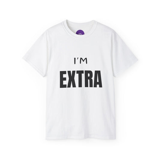I'm EXTRA White: Unisex Ultra Cotton Tee