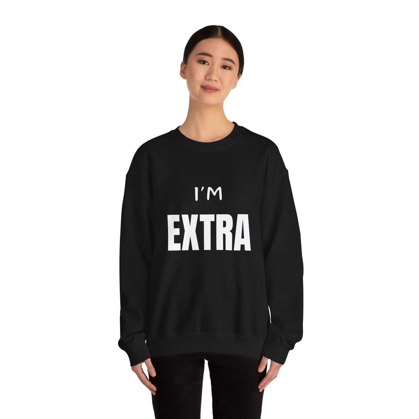 I'm Extra:  Unisex Heavy Blend™ Crewneck Sweatshirt