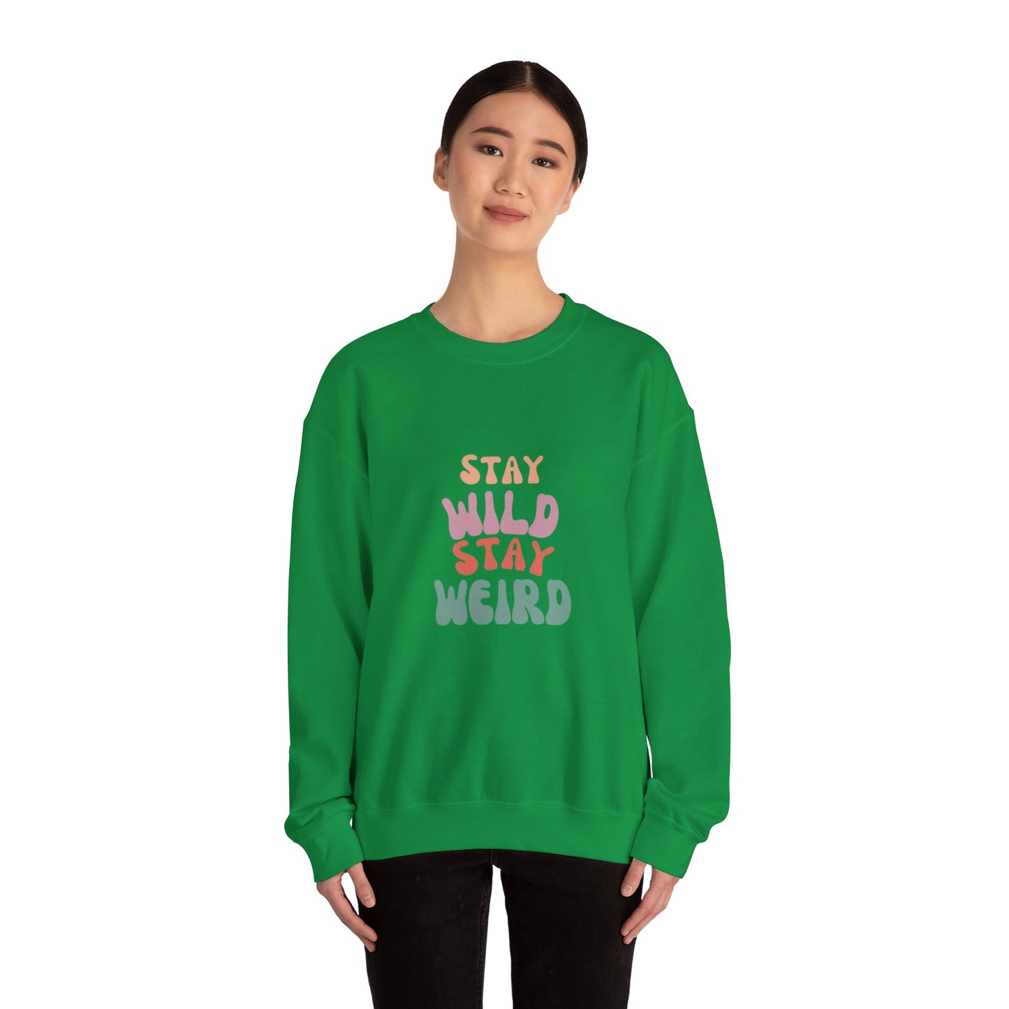 STAY WILD STAY WEIRD!  Unisex Heavy Blend™ Crewneck Sweatshirt