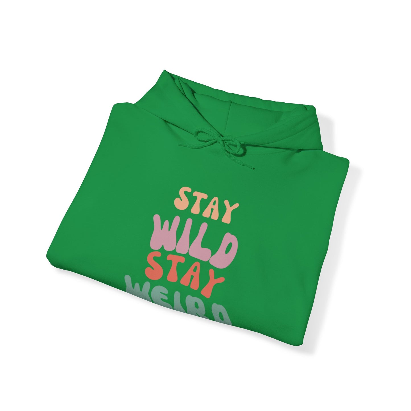 STAY WILD STAY WEIRD! Unisex Heavy Blend™ Hooded Sweatshirt