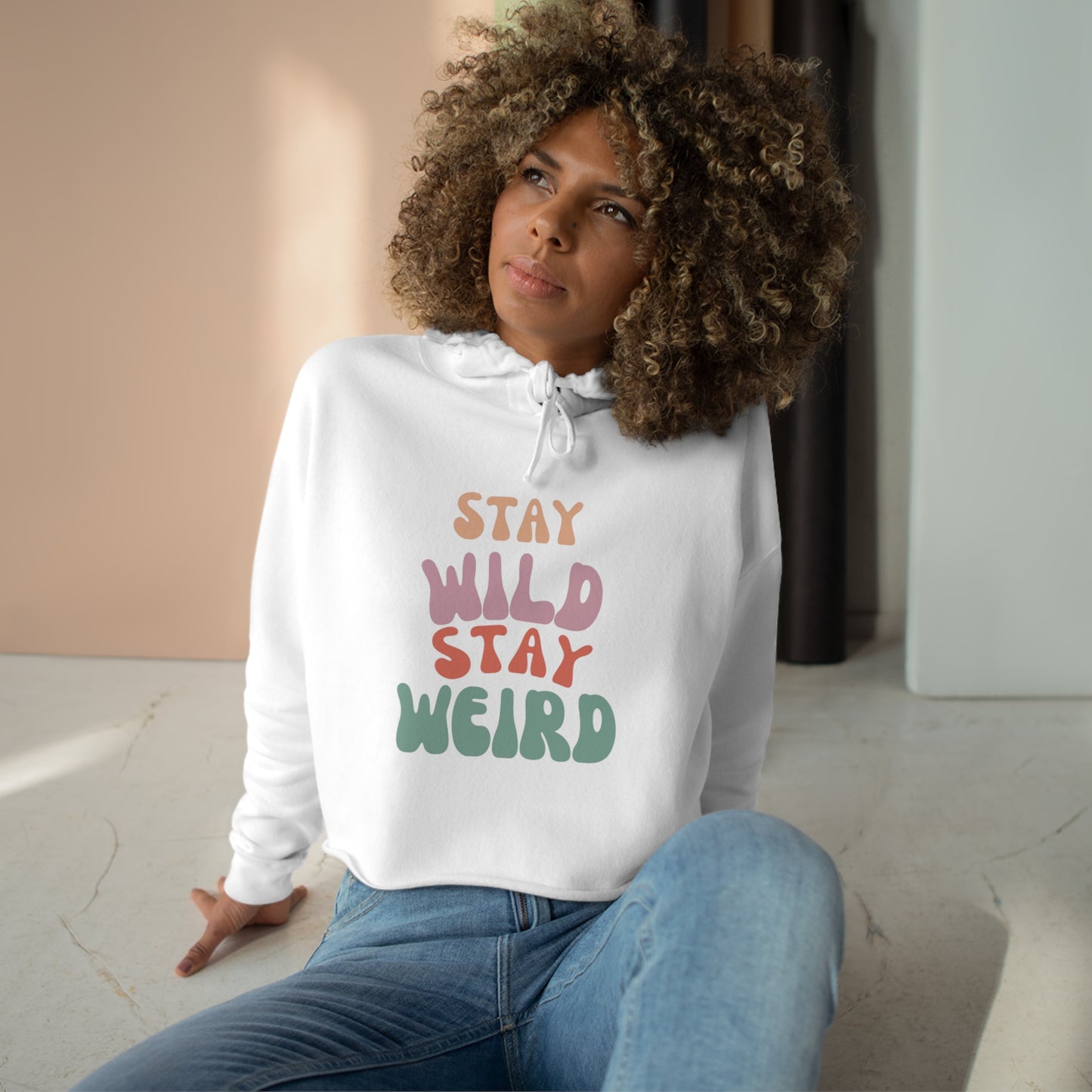STAY WILD STAY WEIRD!  Crop Hoodie