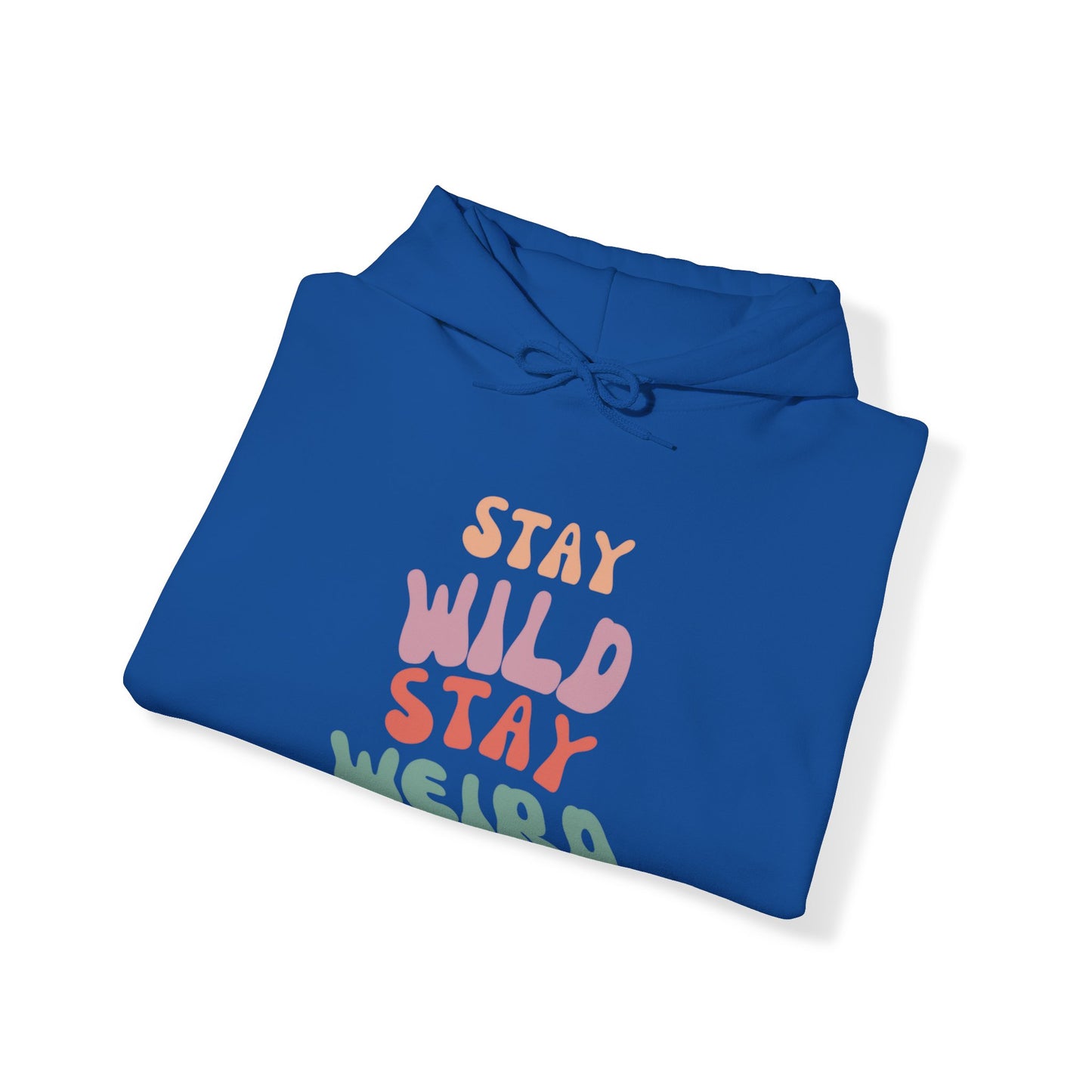 STAY WILD STAY WEIRD! Unisex Heavy Blend™ Hooded Sweatshirt