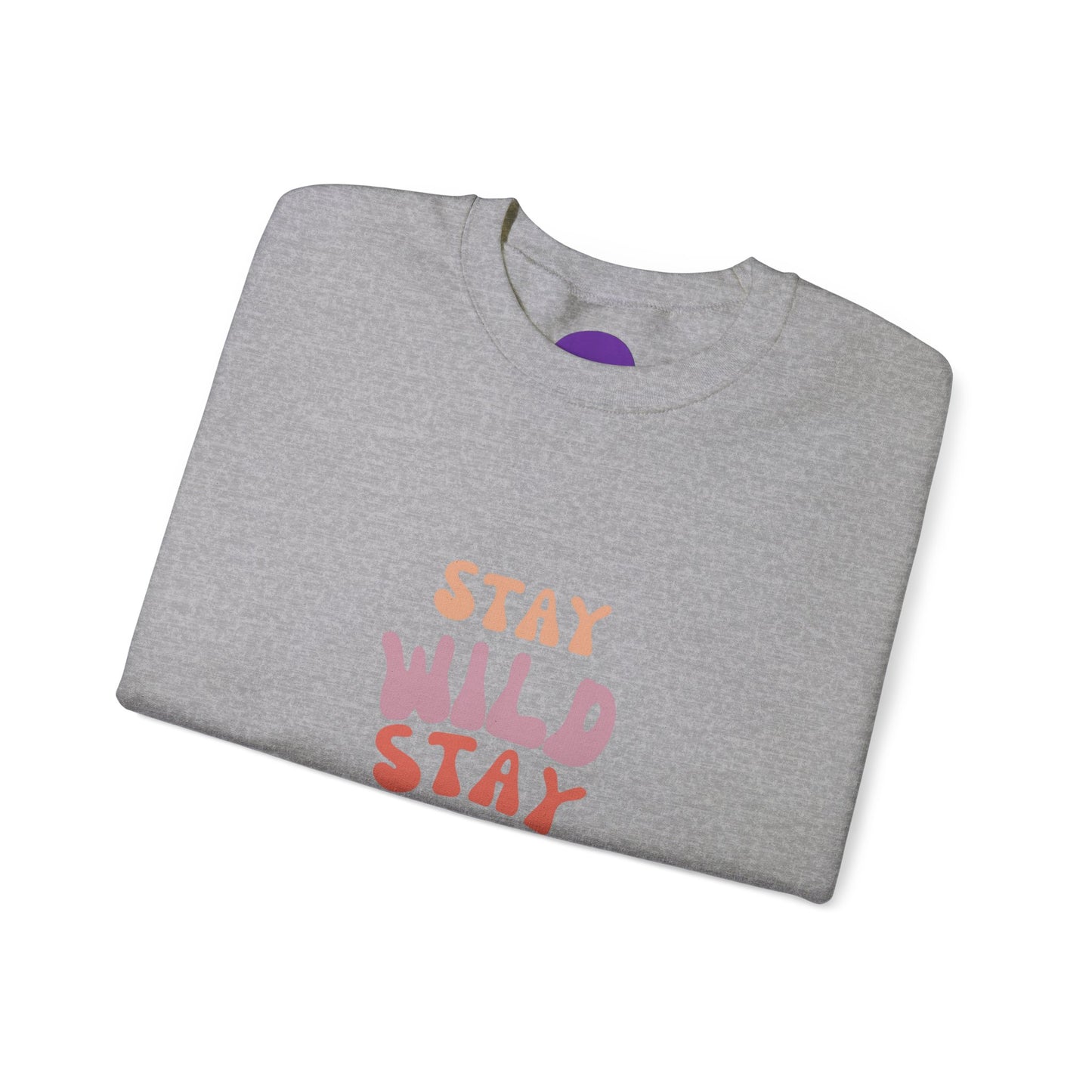 STAY WILD STAY WEIRD!  Unisex Heavy Blend™ Crewneck Sweatshirt