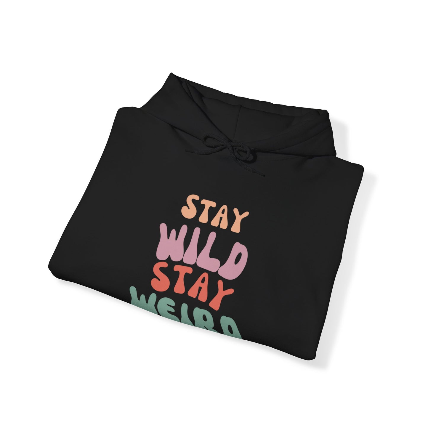 STAY WILD STAY WEIRD! Unisex Heavy Blend™ Hooded Sweatshirt