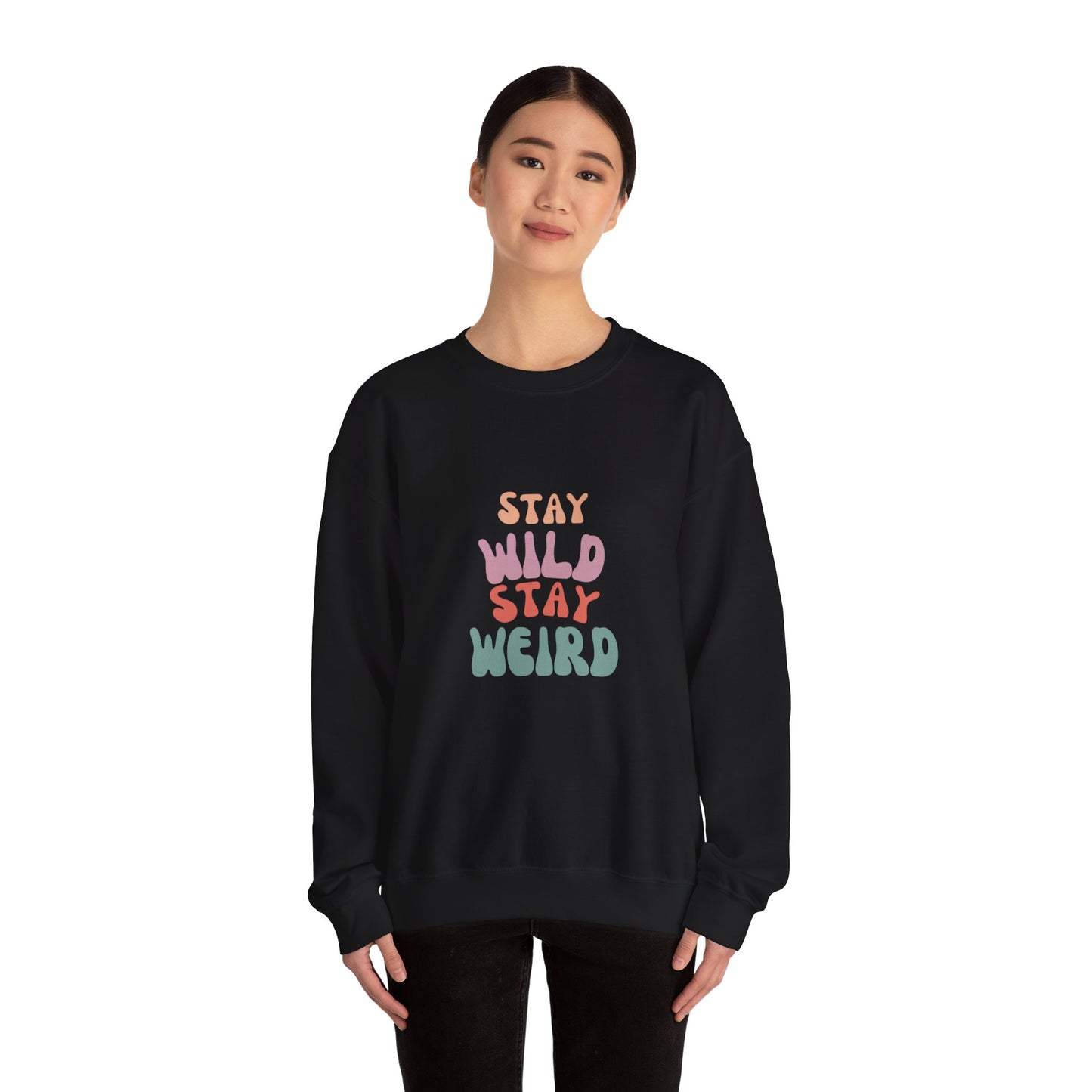 STAY WILD STAY WEIRD!  Unisex Heavy Blend™ Crewneck Sweatshirt