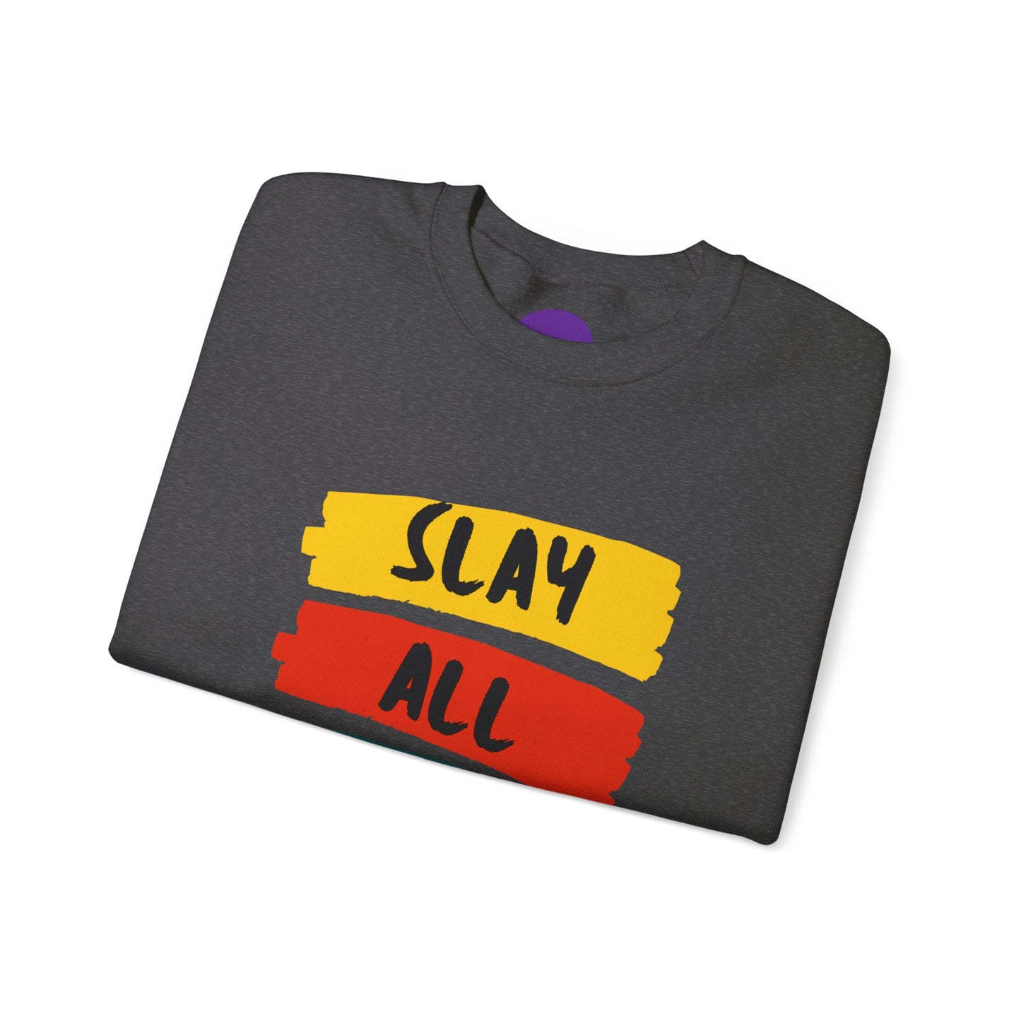 SLAY ALL DAY!  Unisex Heavy Blend™ Crewneck Sweatshirt