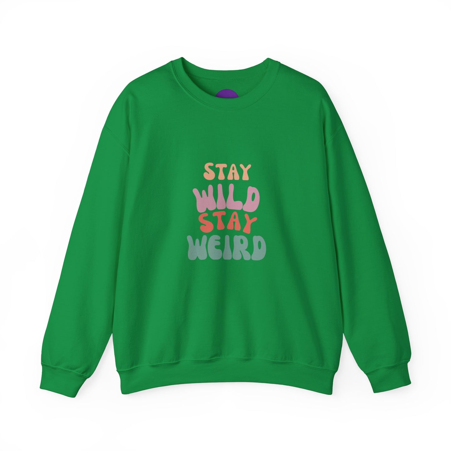 STAY WILD STAY WEIRD!  Unisex Heavy Blend™ Crewneck Sweatshirt