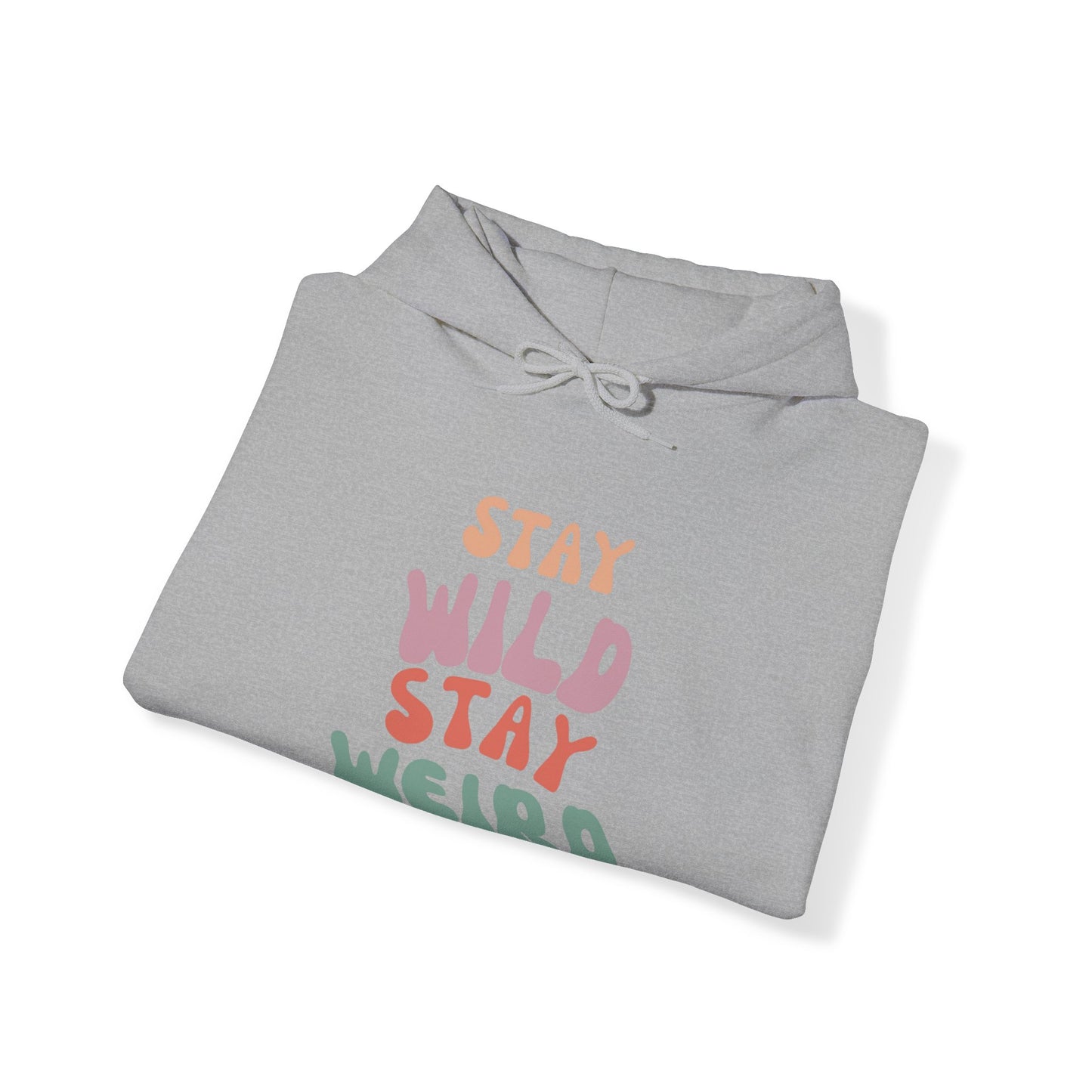 STAY WILD STAY WEIRD! Unisex Heavy Blend™ Hooded Sweatshirt