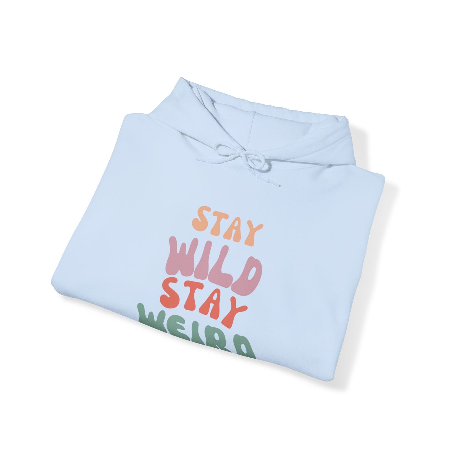 STAY WILD STAY WEIRD! Unisex Heavy Blend™ Hooded Sweatshirt