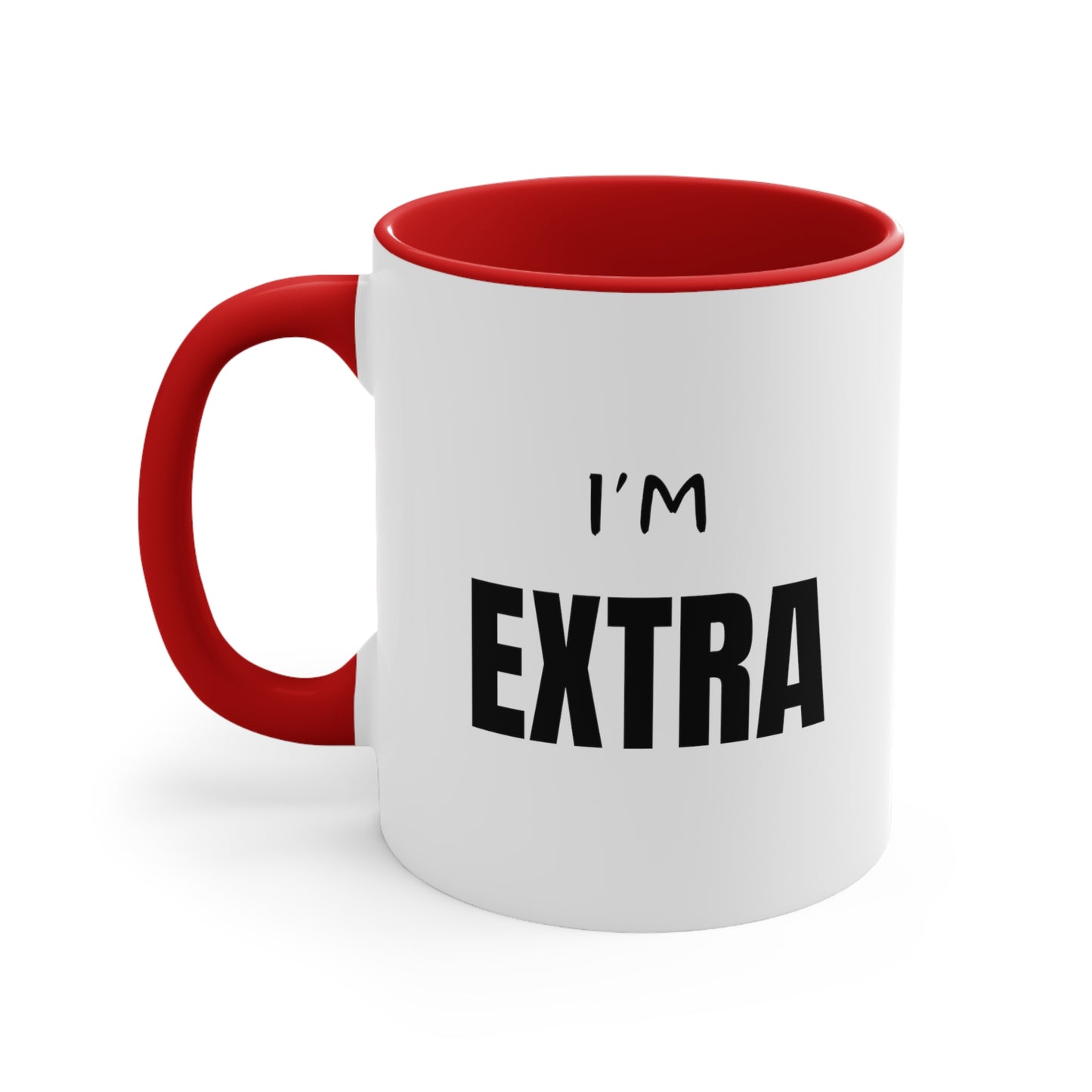 I'm EXTRA: Accent Coffee Mug, 11oz