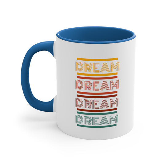 DREAM: Accent Coffee Mug, 11oz