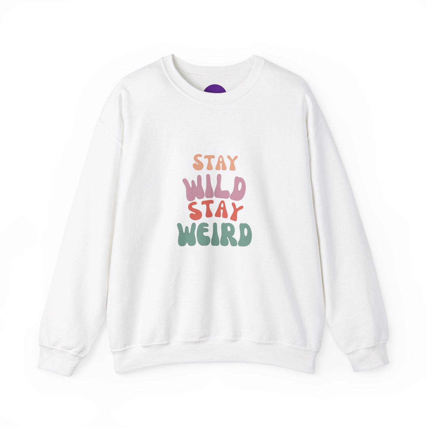 STAY WILD STAY WEIRD!  Unisex Heavy Blend™ Crewneck Sweatshirt