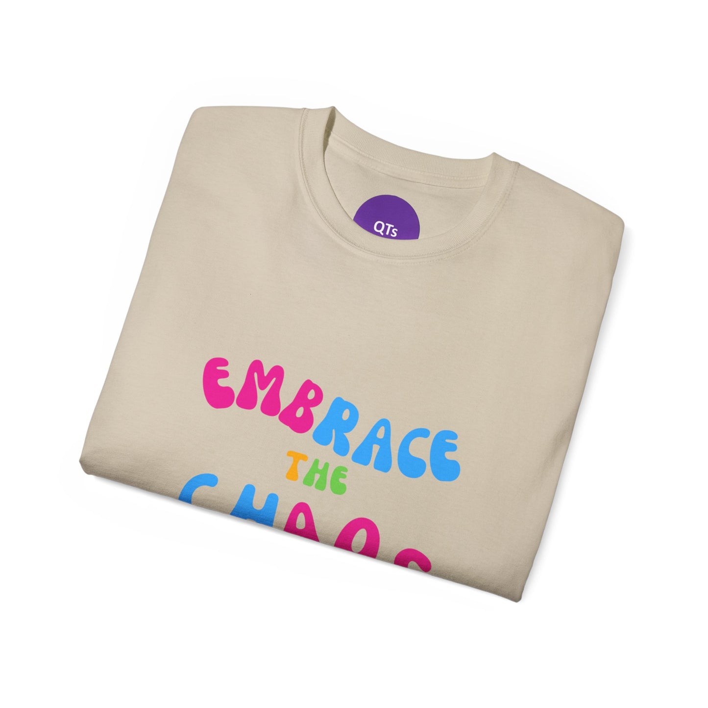 EMBRACE THE CHAOS: Unisex Ultra Cotton Tee